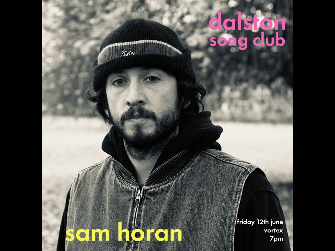 Dalston Song Club: Sam Horan